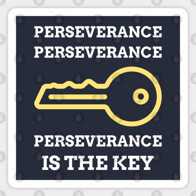 Perseverance is Key Magnet by GaryVeeApparel